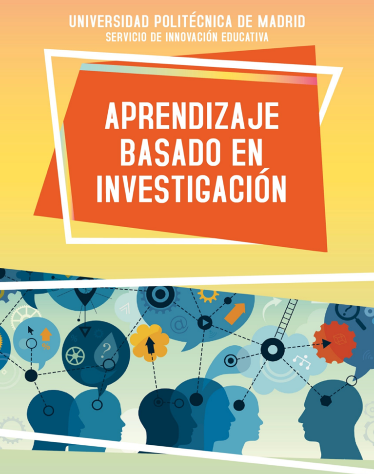 Aprendizaje Basado en Investigación (UPM) Aprendizaje Basado en Investigación (UPM)